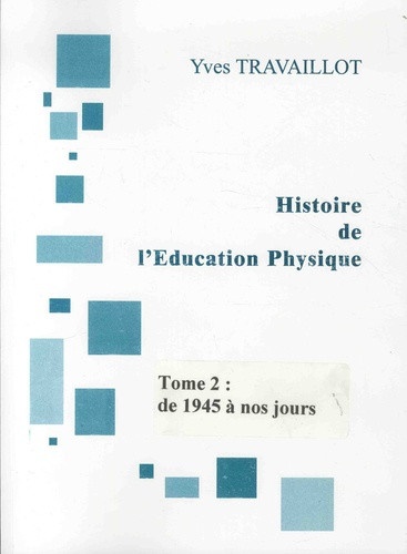 Histoire de l'éducation physique de 1945 à nos jours  Edition 2019