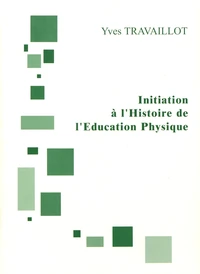 Initiation à l'histoire de l'éducation physique