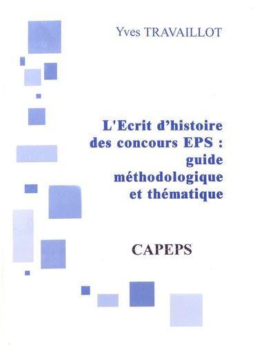 L'écrit 1 du CAPEPS : guide méthodologique et thématique  Edition 2019