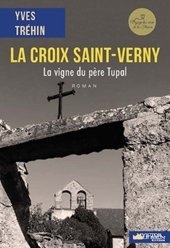 Yves Trehin - La Croix Saint-Verny - La vigne du père Tupal.