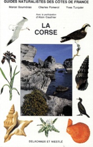 Yves Turquier et Marcel Bournérias - Guides naturalistes des côtes de France Tome 7 - La Corse.