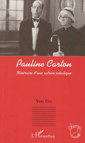 Pauline Carton. Itineraire d'une actrice éclectique