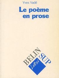 Yves Vadé - Le Poeme En Prose Et Ses Territoires.