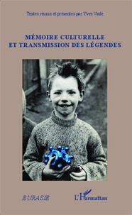 Yves Vadé - Mémoire culturelle et transmission des légendes.