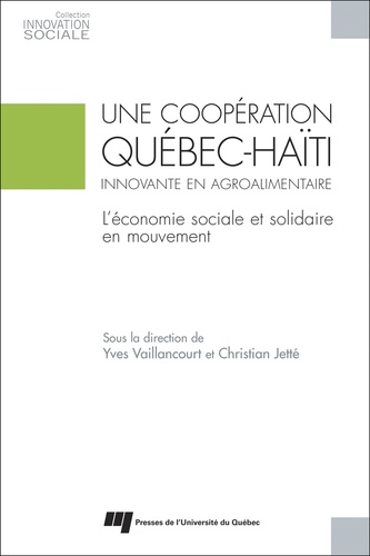 Yves Vaillancourt - Une coopération Québec-Haïti innovante en agroalimentaire - L'économie sociale et solidaire en mouvement.