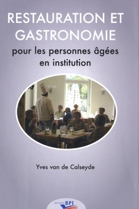 Yves van de Calseyde - Restauration et gastronomie pour les personnes âgées en institution.