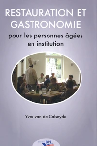 Restauration et gastronomie pour les personnes âgées en institution