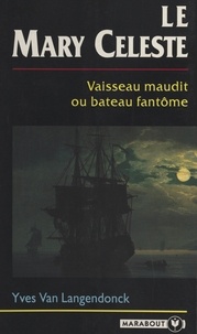 Yves Van Langendonck - Le Mary Celeste.