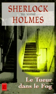 Sherlock Holmes Et Les Agents Du Kaiser Tome 2 : Le Tueur Dans Le Fog