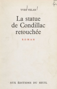 Yves Velan - La statue de Condillac retouchée.