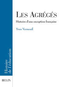 Yves Verneuil - Les Agrégés - Histoire d'une exception française.