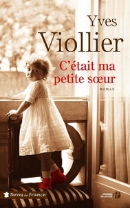 Yves Viollier - C'était ma petite soeur.