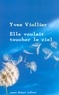 Yves Viollier - Elle voulait toucher le ciel.