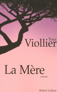 Yves Viollier - La Mère.