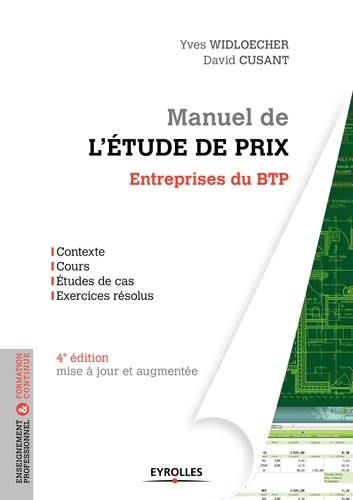 Yves Widloecher et David Cusant - Manuel de l'étude de prix - Entreprises du BTP.