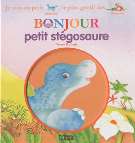 Yvette Barbetti - Bonjour petit stegosaure.