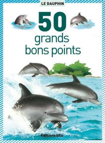 Yvette Barbetti et Marcelle Geneste - Le dauphin - 50 grands bons points.