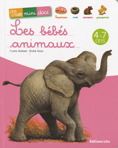 Yvette Barbetti et André Boos - Les bébés animaux - 4-7 ans.