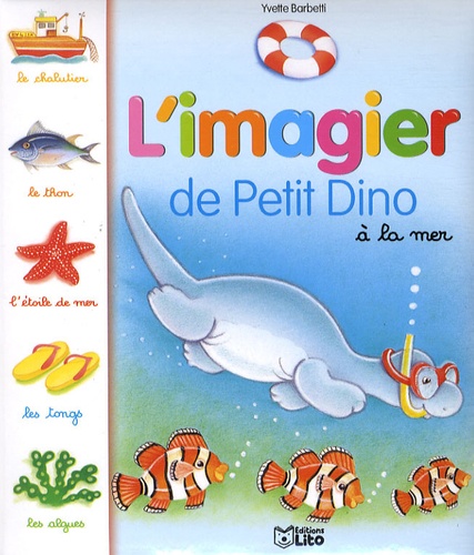 Yvette Barbetto - L'imagier de Petit Dino à la mer.