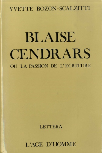 Blaise Cendrars ou la passion de l'écriture