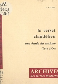 Yvette Bozon-Scalzitti et Michel J. Minard - Le verset claudélien - Une étude du rythme (Tête d'or).
