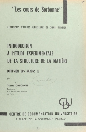 Introduction à l'étude expérimentale de la structure de la matière. Diffusion des rayons X