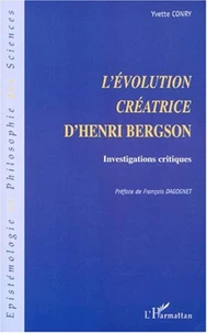 L'évolution créatrice d'Henri Bergson.