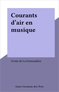 Yvette de La Frémondière - Courants d'air en musique.