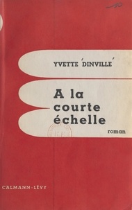 Yvette Dinville - À la courte échelle.