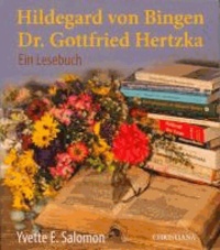 Yvette E Salomon - Hildegard von Bingen - Dr. Gottfried Hertzka - Ein Lesebuch.