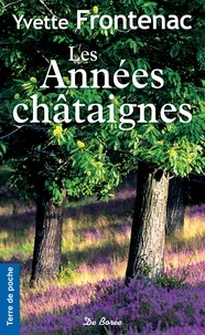 Yvette Frontenac - Les années châtaignes.