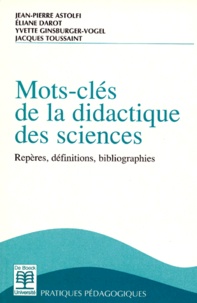 Yvette Ginsburger-Vogel et Jean-Pierre Astolfi - Mots-Cles De La Didactique Des Sciences. Reperes, Definitions, Bibliographies.