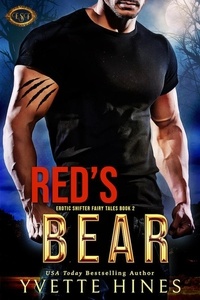  Yvette Hines - Red's Bear - Erotic Shifter Fairy Tale, #2.