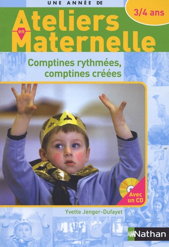 Yvette Jenger-Dufayet - Comptines rythmées, comptines créées avec les 3/4 ans - Ateliers en maternelle. 1 CD audio