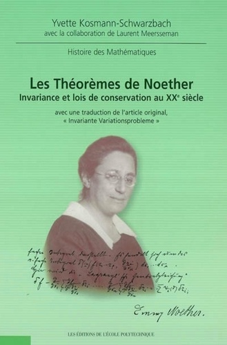 Les théorêmes de Noether. Invariance et lois de conservation au XXe siècle 2e édition