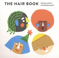Yvette Latonya et Amanda Jane Jones - The Hair Book.