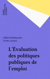 Yvette Lazzeri et Gilbert Benhayoun - L'évaluation des politiques publiques de l'emploi.