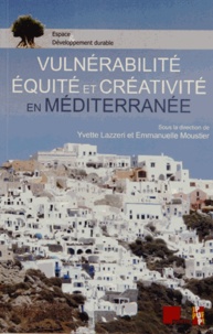 Yvette Lazzeri et Emmanuelle Moustier - Vulnérabilité, équité et créativité en Méditerranée.