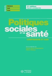 Yvette Rayssiguier et Gilles Huteau - Politiques sociales et de santé - Comprendre pour agir.
