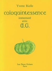 Yvette Rielle - Coloquintessence - Instantané avec U. G..