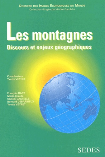 Les Montagnes. Discours Et Enjeux Geographiques - Occasion