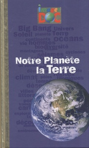Yvette Veyret et Séverin Husson - Notre planète, la Terre.
