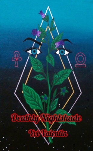  Yvi Valentin - Deathly Nightshade - The Wormwood Chronicles, #1.