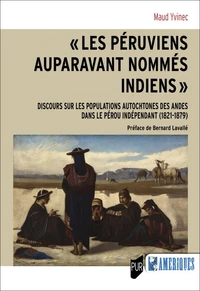 "Les Péruviens auparavant nommés Indiens"