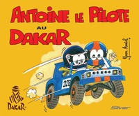 Yvon Amiel - Antoine le pilote au Dakar.
