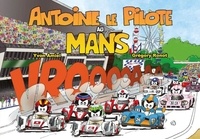 Yvon Amiel - Antoine le Pilote au Mans.