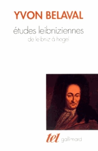 Etudes Leibniziennes. De Leibniz A Hegel