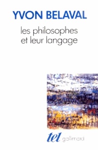 Yvon Belaval - Les Philosophes Et Leur Langage.