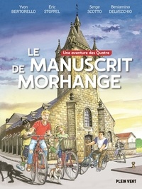 Yvon Bertorello et Eric Stoffel - Le Manuscrit de Morhange.