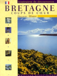 Yvon Boëlle et Patrick Huchet - Bretagne. Coups De Coeur.